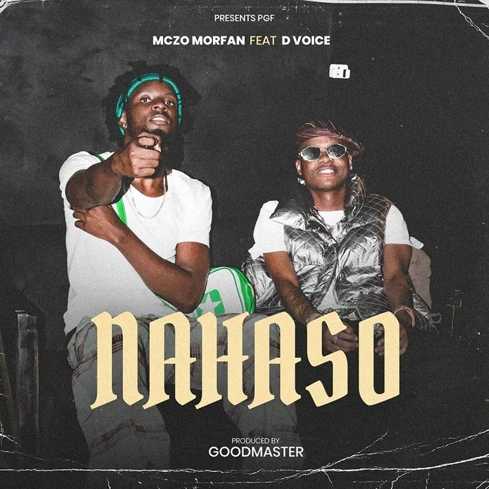 Mczo Morfan (Big) Ft. D Voice – NAHASO by Mczo Morfan (Big) Ft. D Voice