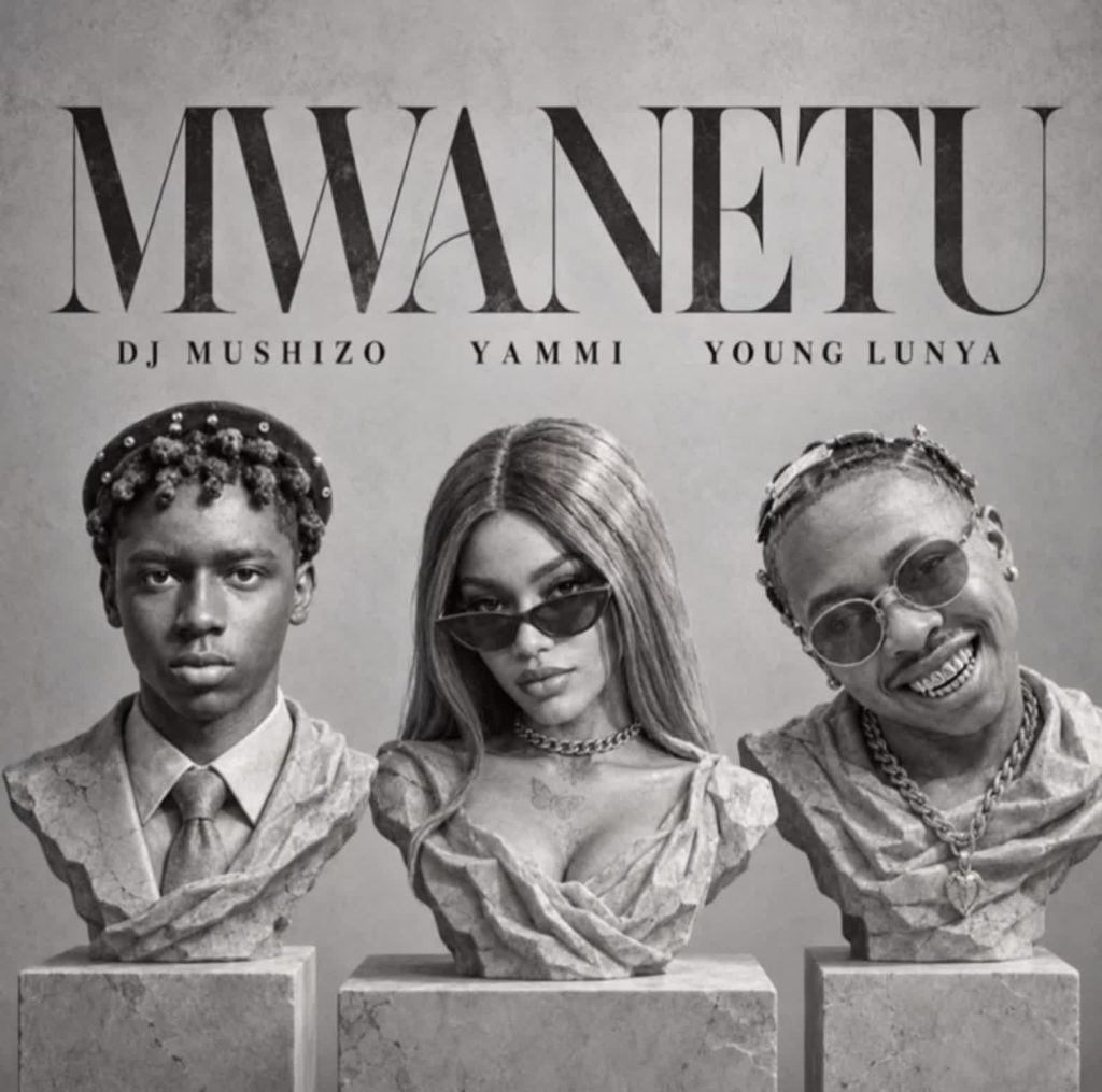 Dj Mushizo X Yammi X Young LUNYA – MWANETU by Dj Mushizo X Yammi X Young LUNYA